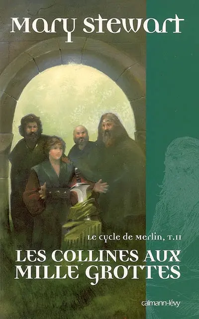 Le cycle de Merlin. Vol. 2. Les collines aux mille grottes