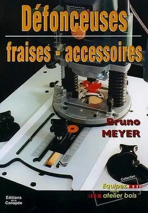 Défonceuses : fraises, accessoires