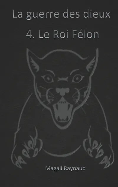 Le Roi Félon : La guerre des dieux