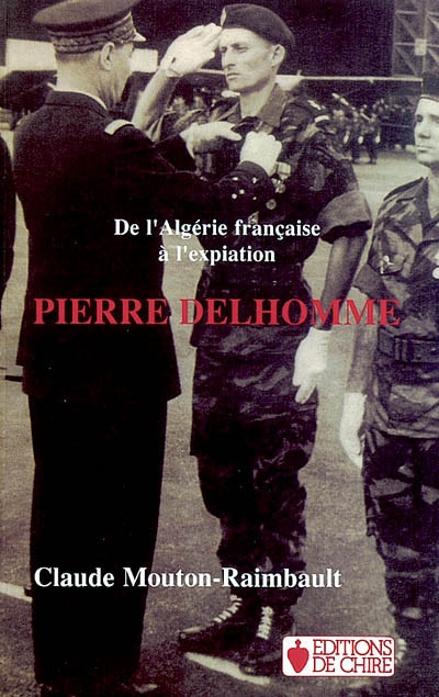 Pierre Delhomme : de l'Algérie française à l'expiation