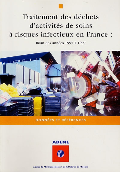 Traitement des déchets d'activités de soins à risques infectieux en France : bilan des années 1995 à 1997