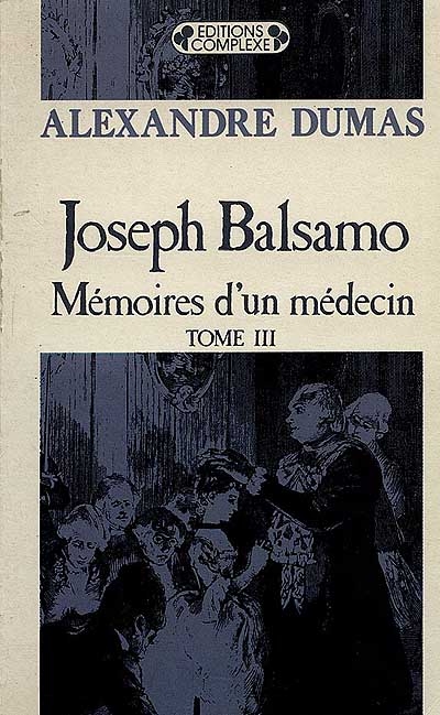 Joseph Balsamo, mémoires d'un médecin. Vol. 3