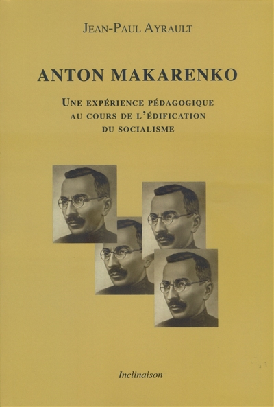 Anton Makarenko : une expérience pédagogique au cours de l'édification du socialisme