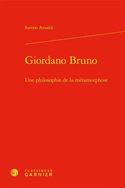 Giordano Bruno : une philosophie de la métamorphose