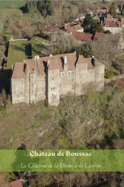 Le château de Boussac : le château de La dame à la licorne