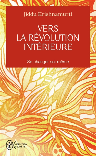 Vers la révolution intérieure : se changer soi-même