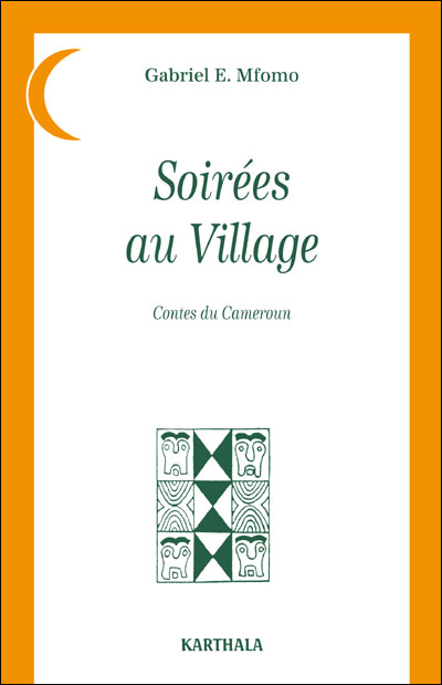 Soirées au village : contes du Cameroun