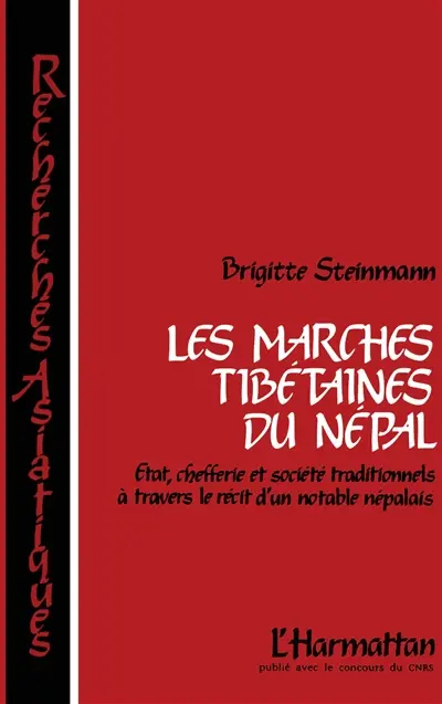 Les Marches tibétaines du Népal : Etat, chefferie et sociétés traditionnelles à travers le récit d'un notable népalais
