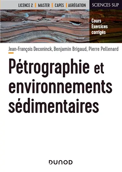 Pétrographie et environnements sédimentaires : cours, exercices dirigés