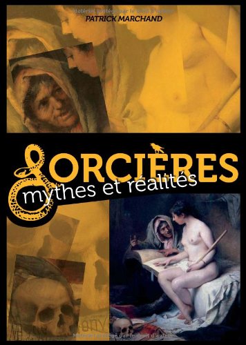 Sorcières : mythes et réalités : exposition, Paris, L'Adresse Musée de la Poste, du 23 novembre 2011 au 31 mars 2012