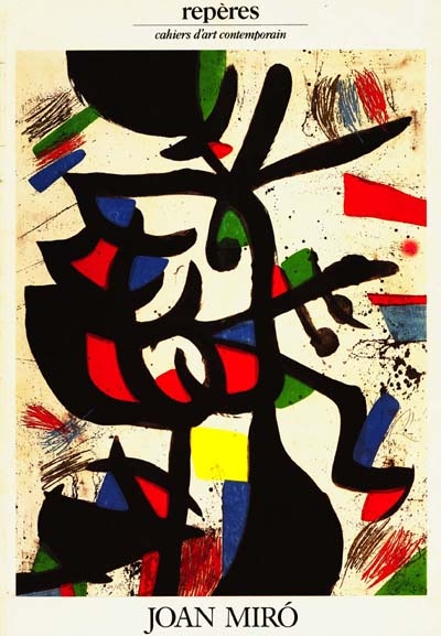 Joan Miro, les dernières estampes : présentation Jacques Dupin