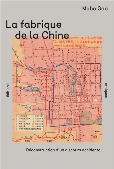 La fabrique de la Chine : déconstruction d'un discours occidental La fabrique de la Chine : déconstruction d'un discours occidental