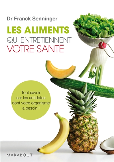 Les aliments qui entretiennent votre santé