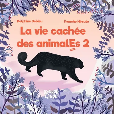 La vie cachée des animalEs. Vol. 2