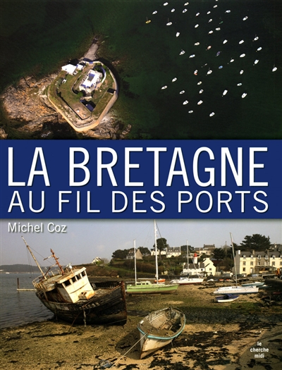 La Bretagne au fil des ports