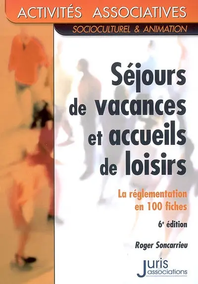 Séjours de vacances et accueils de loisirs : la réglementation en 100 fiches