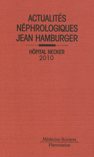 Actualités néphrologiques Jean Hamburger : hôpital Necker, 2010