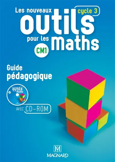 Les nouveaux outils pour les maths : CM1, cycle 3, guide pédagogique avec CD-ROM ressources : programmes 2016