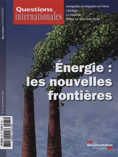 Questions internationales, n° 65. Energie : les nouvelles frontières