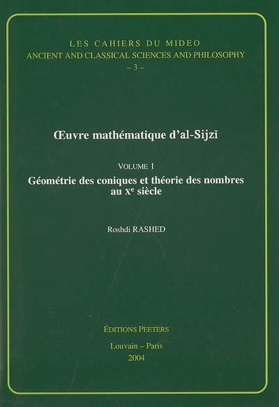 Oeuvre mathématique d'al-Sijzi. Vol. 1. Géométrie des coniques et théorie des nombres au Xe siècle