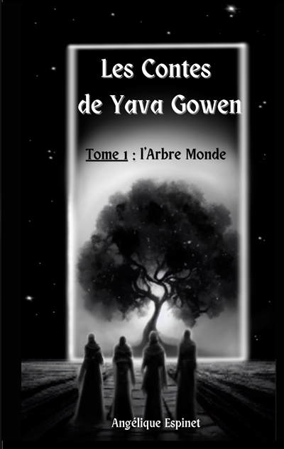 Les contes de Yava Gowen : Tome 1 l'Arbre Monde