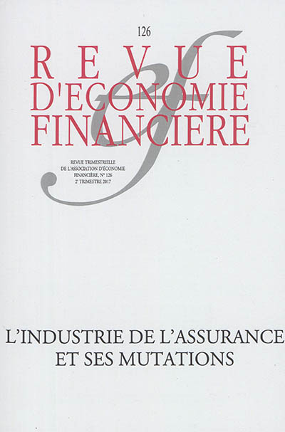 revue d'économie financière, n° 126. l'industrie de l'assurance et ses mutations