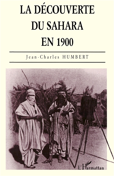 La découverte du Sahara en 1900