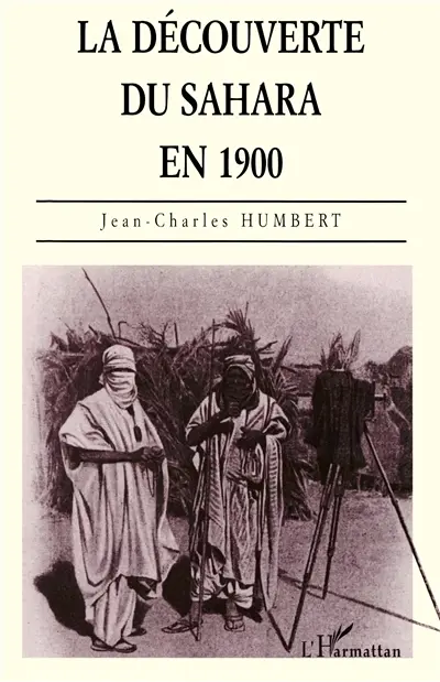 La découverte du Sahara en 1900