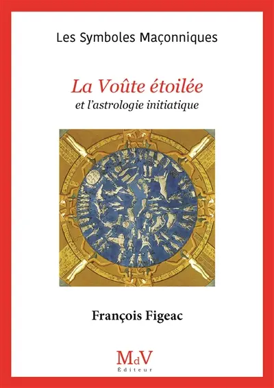 La voûte étoilée et l'astrologie initiatique