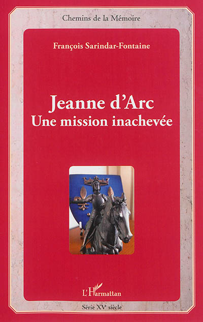 Jeanne d'Arc : une mission inachevée