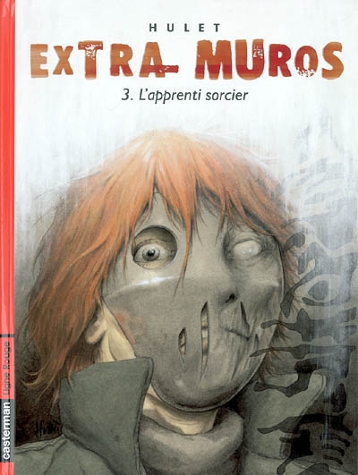 Extra-muros : cycle de Mordange. Vol. 3. L'apprenti sorcier
