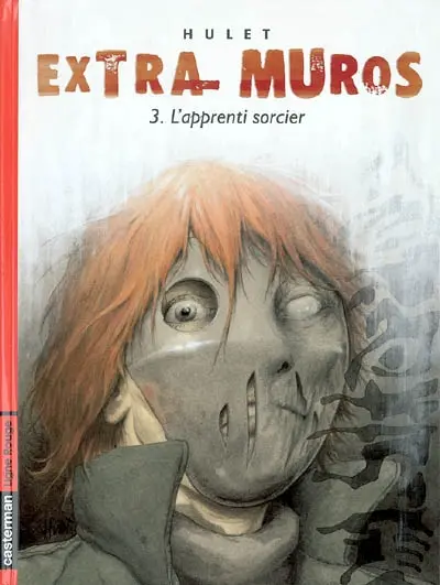 Extra-muros : cycle de Mordange. Vol. 3. L'apprenti sorcier
