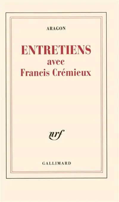 Entretiens avec Francis Crémieux