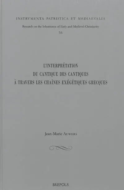 L'interprétation du Cantique des cantiques à travers les chaînes exégétiques grecques