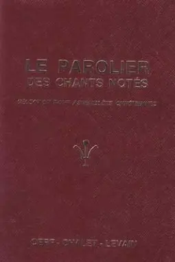 Parolier des chants notés : sélection pour assemblées chrétiennes