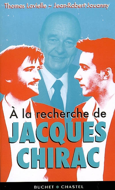 A la recherche de Jacques Chirac
