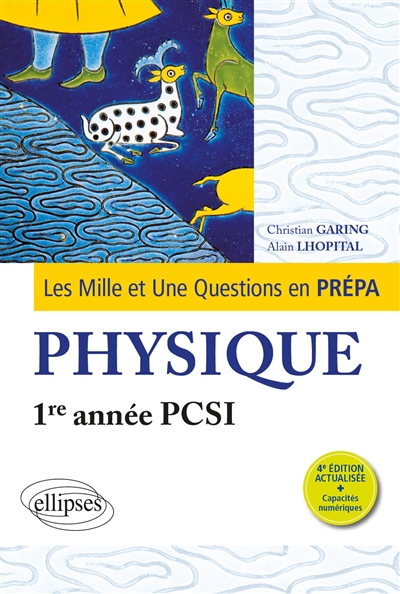 Les mille et une questions en prépa : physique 1re année PCSI