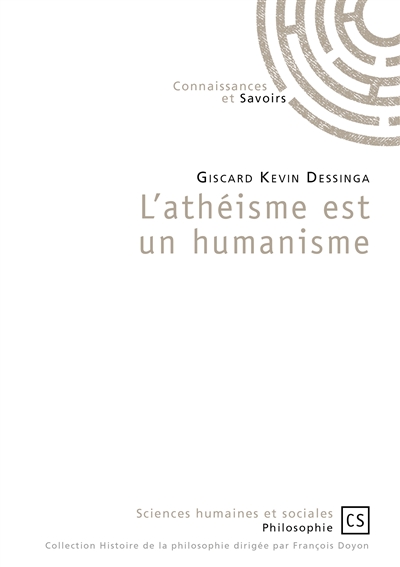L'athéisme est un humanisme : Les raisons de l'option préférentielle pour l'homme