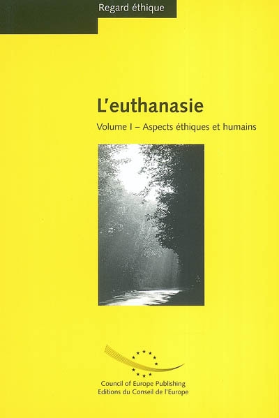 L'euthanasie. Vol. 1. Aspects éthiques et humains