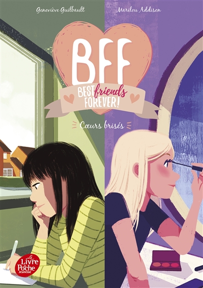 BFF best friends forever!. Vol. 8. Coeurs brisés