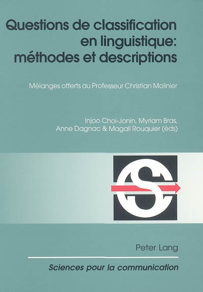 Questions de classification en linguistique : méthodes et descriptions : mélanges offerts au professeur Christian Molinier