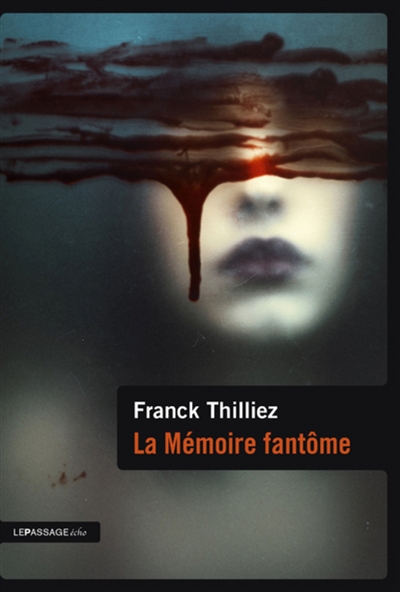 La mémoire fantôme : thriller