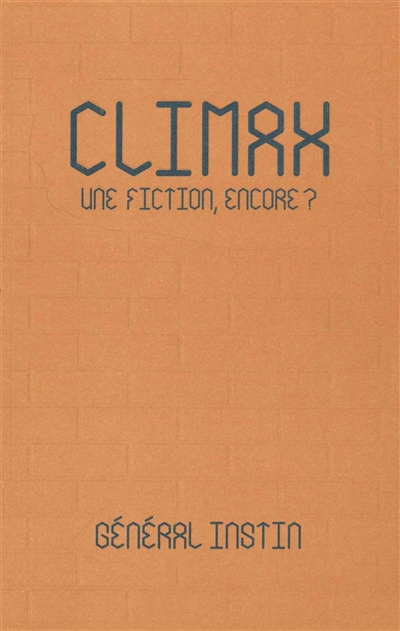Climax : une fiction, encore ?