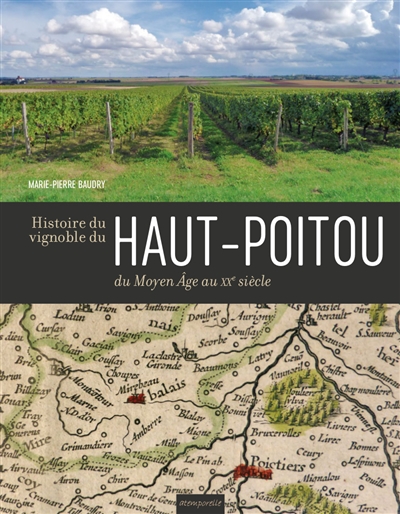 Histoire du vignoble du Haut-Poitou : du Moyen Age au XXe siècle