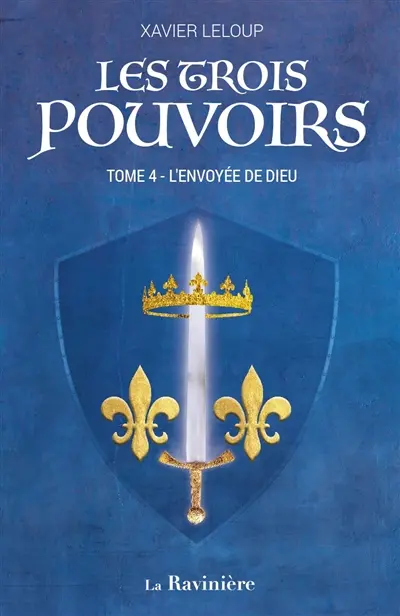 Les trois pouvoirs. Vol. 4. L'envoyée de Dieu