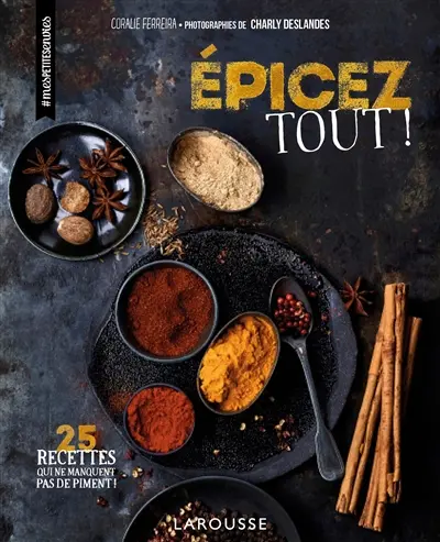 Epicez tout ! : 25 recettes qui ne manquent pas de piment !