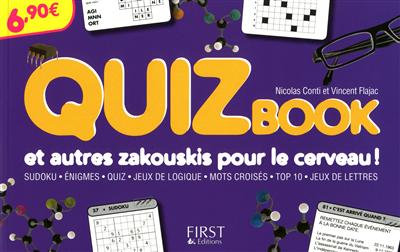 Quiz book et autres zakouskis pour le cerveau : sudoku, énigmes, quiz, jeux de logique, mots croisés, top 10, jeux de lettres