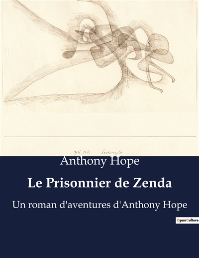 Le Prisonnier de Zenda : Un roman d'aventures d'Anthony Hope