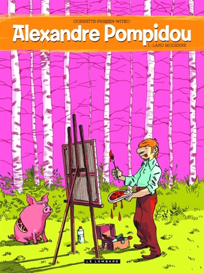 Alexandre Pompidou. Vol. 1. Lard moderne