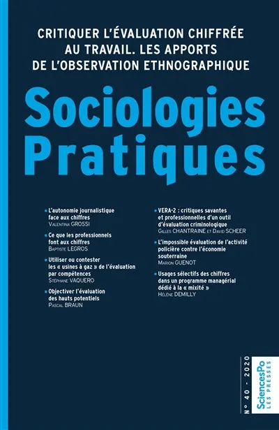 Sociologies pratiques, n° 40. Critiquer l'évaluation chiffrée au travail : les apports de l'observation ethnographique